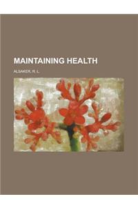 Maintaining Health