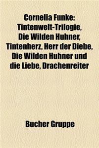 Cornelia Funke: Tintenwelt-Trilogie, Die Wilden Huhner, Tintenherz, Herr Der Diebe, Die Wilden Huhner Und Die Liebe, Reckless. Steiner