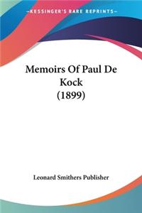 Memoirs Of Paul De Kock (1899)