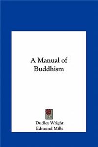 A Manual of Buddhism