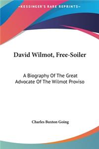 David Wilmot, Free-Soiler