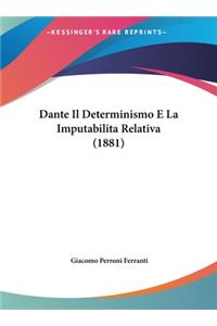 Dante Il Determinismo E La Imputabilita Relativa (1881)