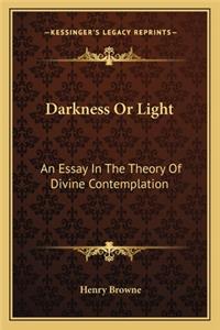 Darkness Or Light