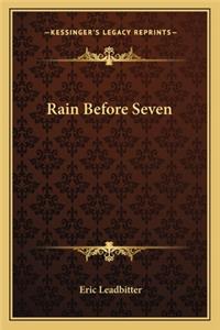 Rain Before Seven