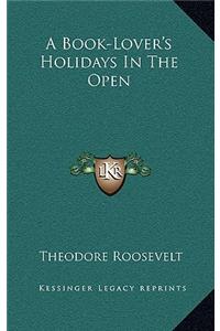 A Book-Lover's Holidays in the Open