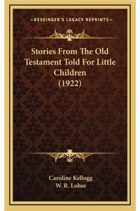 Stories from the Old Testament Told for Little Children (1922)