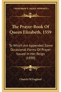 The Prayer-Book of Queen Elizabeth, 1559