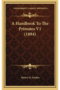 A Handbook to the Primates V1 (1894)