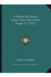 A History Of Ontario County, New York And Its People V1 (1911)