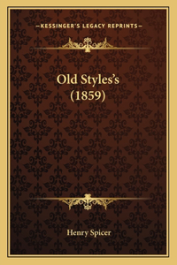Old Styles's (1859)