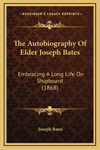 Autobiography of Elder Joseph Bates
