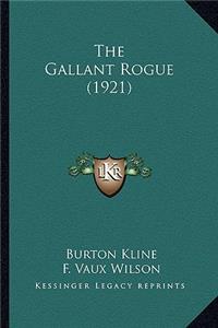 The Gallant Rogue (1921)