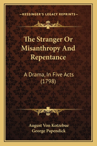The Stranger Or Misanthropy And Repentance