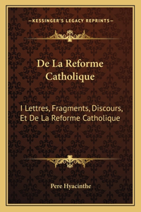 De La Reforme Catholique