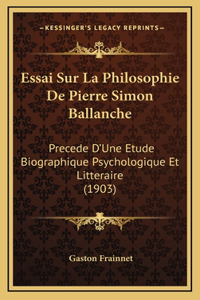 Essai Sur La Philosophie De Pierre Simon Ballanche