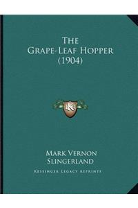 The Grape-Leaf Hopper (1904)