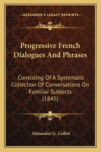 Progressive French Dialogues And Phrases