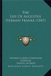 The Life Of Augustus Herman Franke (1847)