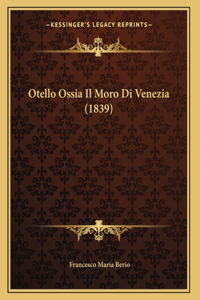 Otello Ossia Il Moro Di Venezia (1839)