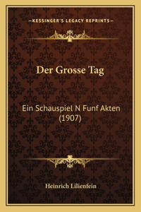 Der Grosse Tag