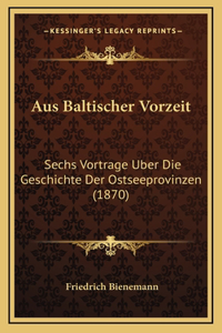 Aus Baltischer Vorzeit