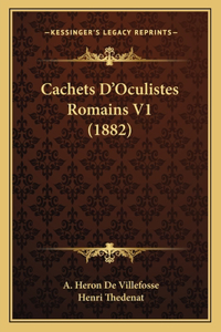 Cachets D'Oculistes Romains V1 (1882)