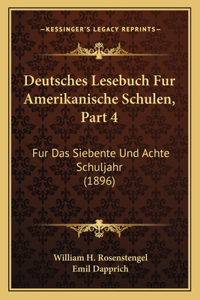 Deutsches Lesebuch Fur Amerikanische Schulen, Part 4