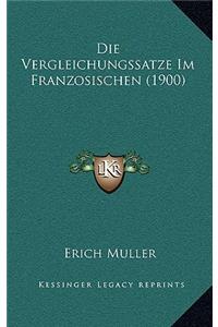 Die Vergleichungssatze Im Franzosischen (1900)