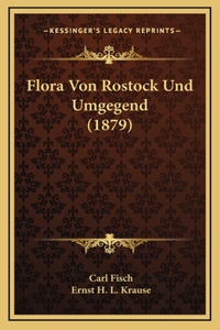 Flora Von Rostock Und Umgegend (1879)