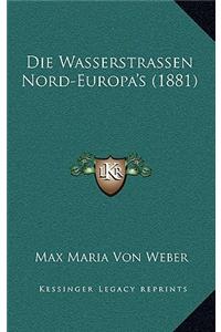 Die Wasserstrassen Nord-Europa's (1881)