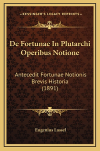 De Fortunae In Plutarchi Operibus Notione