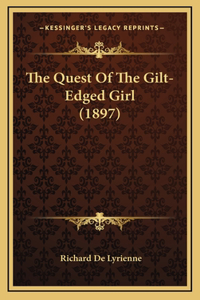The Quest Of The Gilt-Edged Girl (1897)