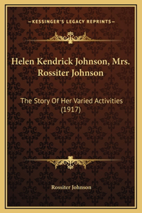Helen Kendrick Johnson, Mrs. Rossiter Johnson