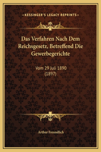 Das Verfahren Nach Dem Reichsgesetz, Betreffend Die Gewerbegerichte