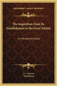 Inquisition From Its Establishment to the Great Schism