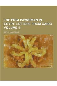 The Englishwoman in Egypt Volume 1