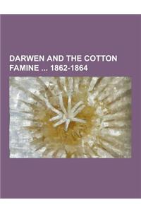 Darwen and the Cotton Famine 1862-1864