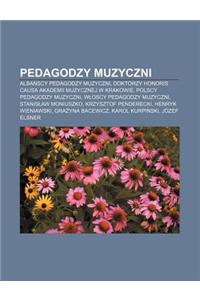 Pedagodzy Muzyczni: Alba Scy Pedagodzy Muzyczni, Doktorzy Honoris Causa Akademii Muzycznej W Krakowie, Polscy Pedagodzy Muzyczni