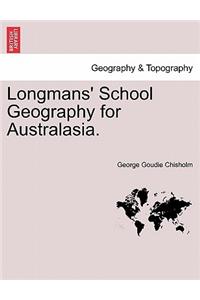 Longmans' School Geography for Australasia.