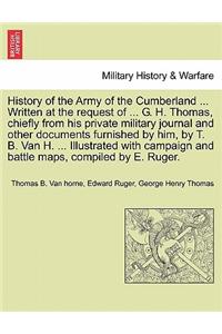 History of the Army of the Cumberland ... Written at the Request of ... G. H. Thomas, Chiefly from His Private Military Journal and Other Documents Furnished by Him, by T. B. Van H. ... Illustrated with Campaign and Battle Maps, Compiled by E. Ruge