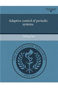 Adaptive Control of Periodic Systems