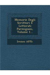 Memorie Degli Scrittori E Letterati Parmigiani, Volume 1...