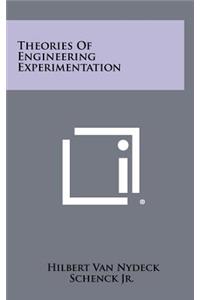 Theories of Engineering Experimentation