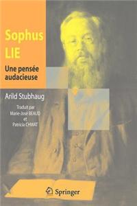 Sophus Lie. Une Pensee Audacieuse