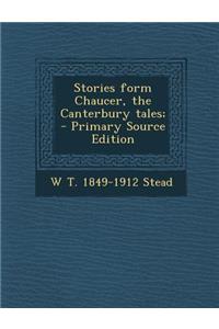 Stories Form Chaucer, the Canterbury Tales;