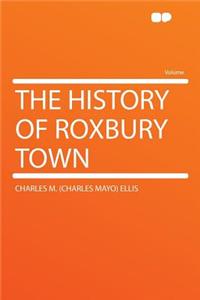 The History of Roxbury Town