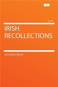 Irish Recollections