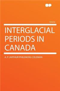 Interglacial Periods in Canada