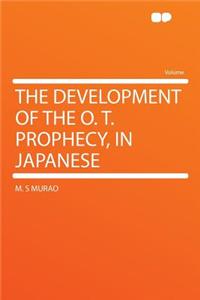 The Development of the O. T. Prophecy, in Japanese