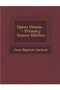 Opera Omnia... - Primary Source Edition